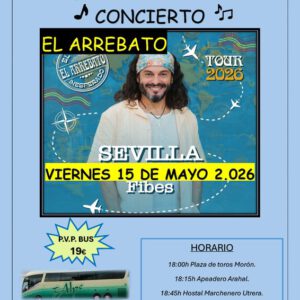 Concierto de El Arrebato en Sevilla. Viernes 15 de mayo de 2026 - 1er BUS