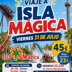 Visita a Isla Mágica en Sevilla. Viernes 31 de julio de 2026 (Desde Estepa) - 1er BUS