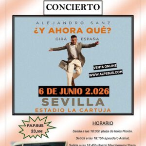 Concierto de Alejandro Sanz en Sevilla. Sábado 6 de junio de 2025 - 1er BUS