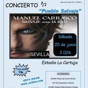 Concierto de Manuel Carrasco en Sevilla. PUEBLO SALVAJE. Sábado 20 de junio de 2026 - 1er BUS