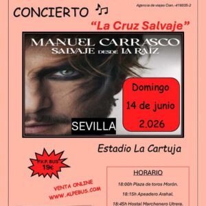 Concierto de Manuel Carrasco en Sevilla. LA CRUZ SALVAJE. Domingo 14 de junio de 2026 - 1er BUS